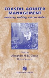 Coastal Aquifer Management-Monitoring, Modeling, and Case Studies