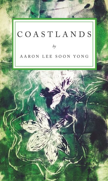 Coastlands - Aaron Lee Soon Yong