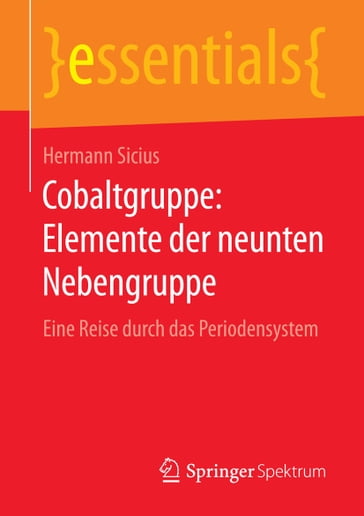 Cobaltgruppe: Elemente der neunten Nebengruppe - Hermann Sicius