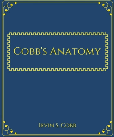 Cobb's Anatomy - Irvin S. Cobb