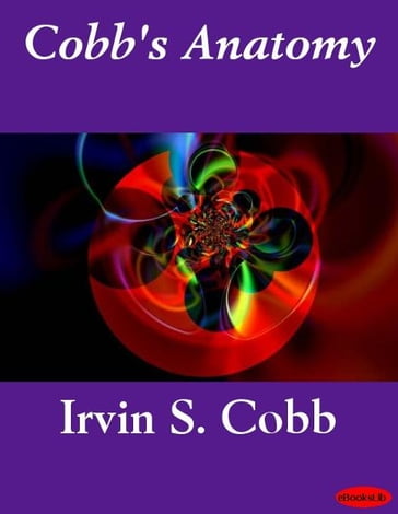 Cobb's Anatomy - Irvin S. Cobb