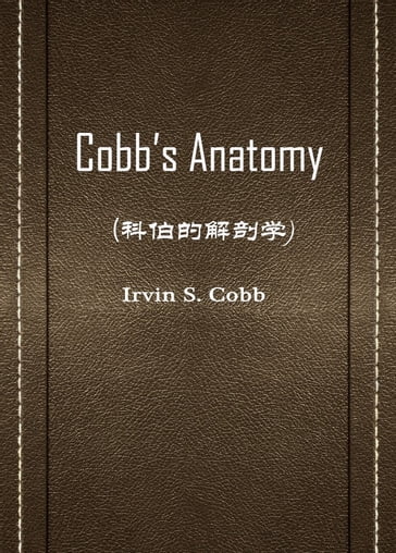 Cobb's Anatomy() - Irvin S. Cobb