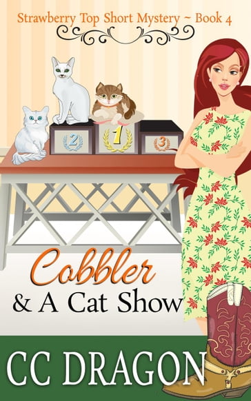 Cobbler & a Cat Show (Strawberry Top Mystery 4) - CC Dragon