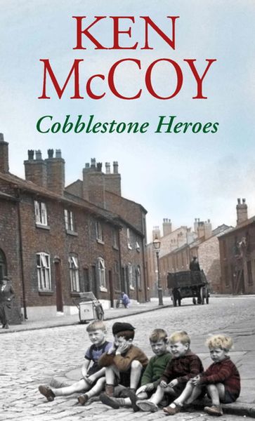 Cobblestone Heroes - Ken McCoy