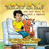 Cobjay s Summer Holiday and How (Not) to Catch A Squirrel