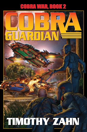 Cobra Guardian: Cobra War Book II - Timothy Zahn