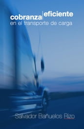 Cobranza Eficiente en el Transporte de Carga