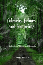 Cobwebs, Echoes and Footprints