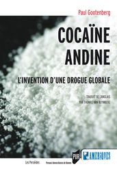 Cocaïne andine : L invention d une drogue globale