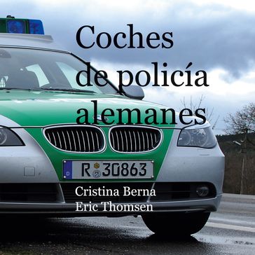 Coches de policía alemanes - Cristina Berna - Eric Thomsen