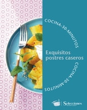 Cocina en 30 minutos: exquisitos postres caseros