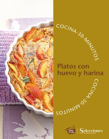 Cocina en 30 minutos: Platos con huevo y harina - Leonardo Schiano