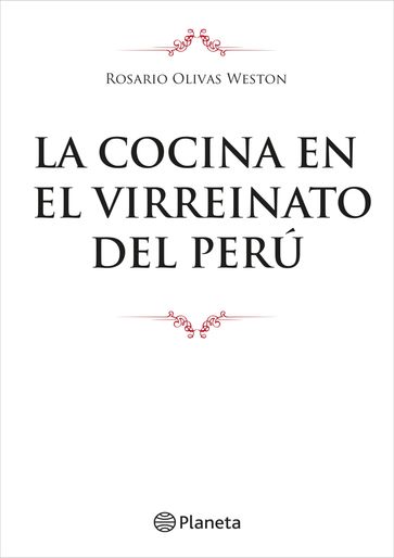 La Cocina en el Virreinato del Perú - La Universidad San Martín de Porres