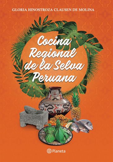 Cocina regional de la selva peruana - La Universidad San Martín de Porres