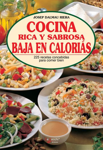 Cocina rica y sabrosa baja en calorías - Josep Dalmau Riera