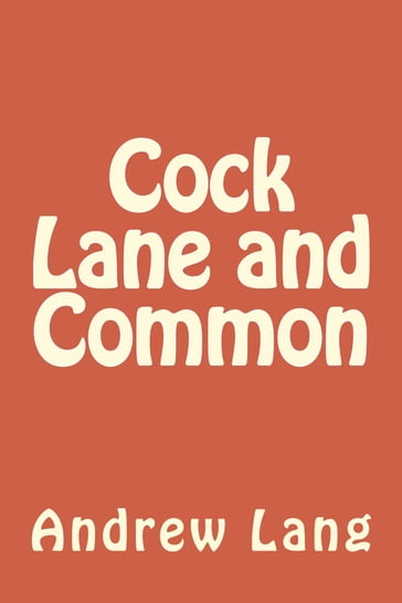 Cock Lane and Common - Andrew Lang