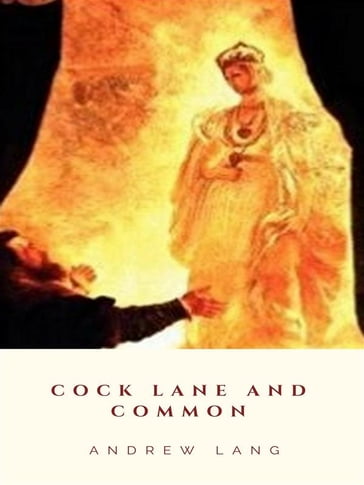 Cock Lane and Common - Andrew Lang