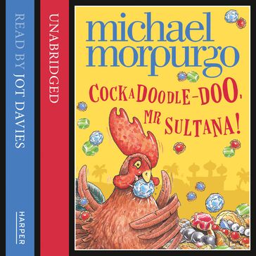 Cockadoodle Doo Mr Sultana - Morpurgo Michael