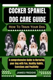 Cocker Spaniel dog care guide