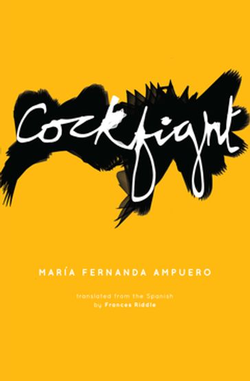 Cockfight - Maria Fernanda Ampuero