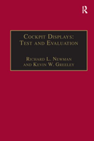 Cockpit Displays: Test and Evaluation - Kevin W. Greeley - Richard L. Newman