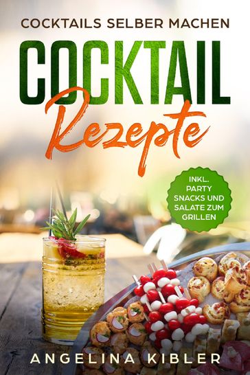 Cocktail Rezepte - Angelina Kibler