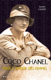 Coco Chanel pour l amour des femmes