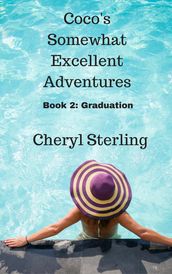 Coco s Somewhat Excellent Adventures:Graduation