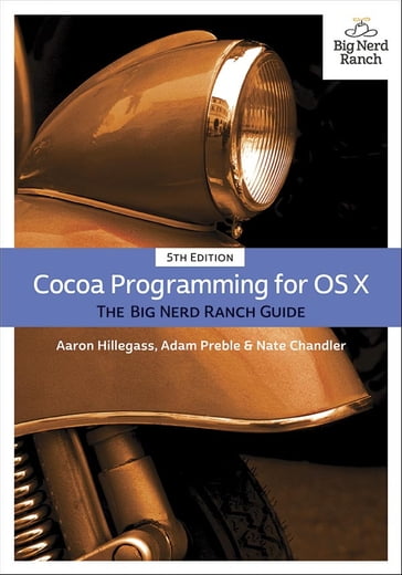 Cocoa Programming for OS X - Aaron Hillegass - Adam Preble - Nate Chandler