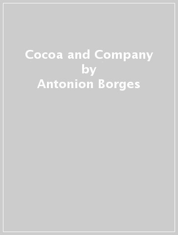 Cocoa and Company - Antonion Borges