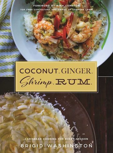 Coconut. Ginger. Shrimp. Rum. - Brigid Washington
