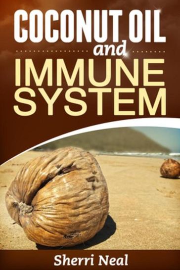 Coconut Oil and Immune System - Sherri Neal