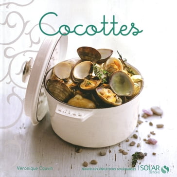 Cocottes - Nouvelles variations gourmandes - Véronique Cauvin