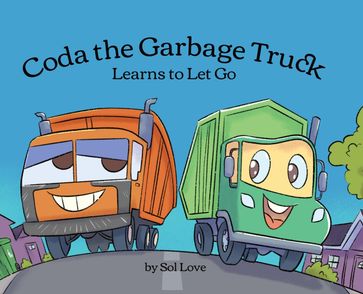 Coda the Garbage Truck - Sol Love - Endar Novianto