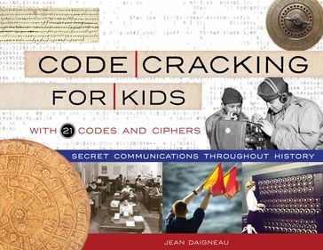 Code Cracking for Kids - Jean Daigneau