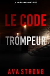 Le Code Trompeur (Un thriller FBI Remi Laurent Livre 5)