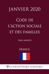 Code de l action sociale et des familles (France) (Janvier 2020) Non annoté