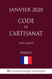 Code de l artisanat (France) (Janvier 2020) Non annoté