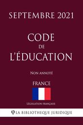 Code de l éducation (France) (Septembre 2021) Non annoté
