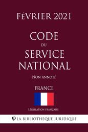 Code du service national (France) (Février 2021) Non annoté