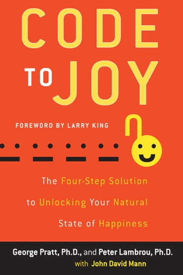 Code to Joy - Ph.D George Pratt - Ph.D Peter Lambrou - John David Mann