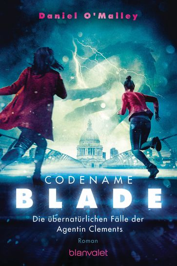 Codename Blade - Die übernatürlichen Fälle der Agentin Clements - Daniel O
