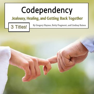 Codependency - Gregory Haynes - Lindsay Baines - Betty Fragment