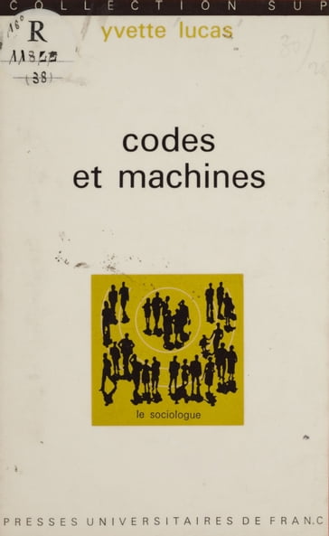 Codes et machines - Georges Balandier - Yvette Lucas