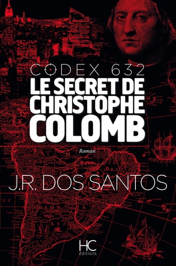 Codex 632 - Le secret de Christophe Colomb - José Rodrigues dos Santos