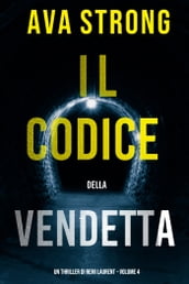 Il Codice della Vendetta (Un Thriller di Remi Laurent Volume 4)