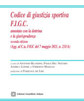 Codice di giustizia sportiva F.I.G.C. Annotato con la dottrina e la giurisprudenza