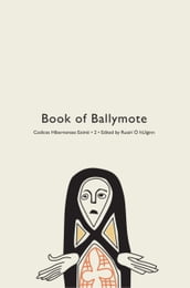 Codices Hibernenses Eximii II: Book of Ballymote