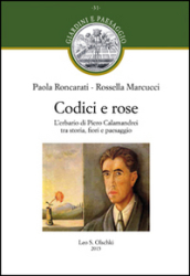 Codici e rose. L erbario di Piero Calamandrei tra storia, fiori e paesaggio