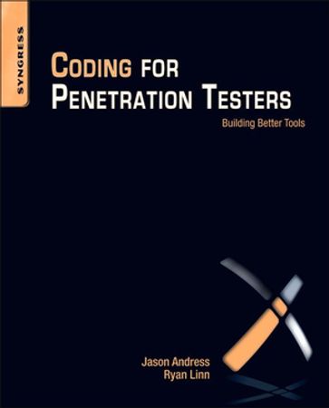 Coding for Penetration Testers - Jason Andress - Ryan Linn
